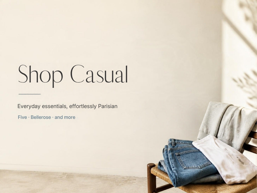 Shop Casual – everyday essentials, effortlessly Parisian